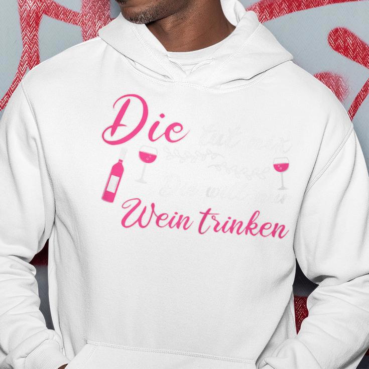 Die Tut Nix Die Will Nur Wein Trinken Kapuzenpullover Lustige Geschenke