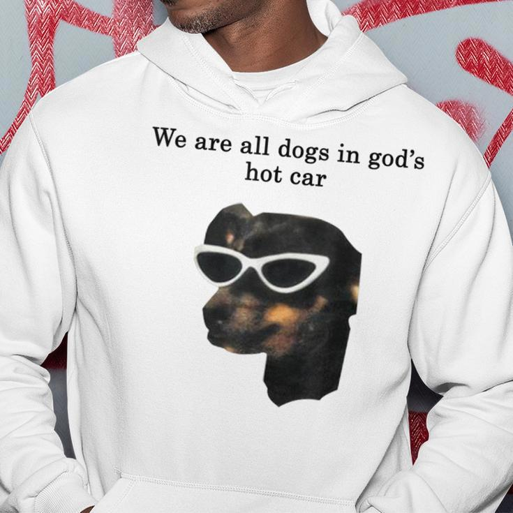 We Are All Dogs In God's Hot Car Hoodie Personalized Gifts