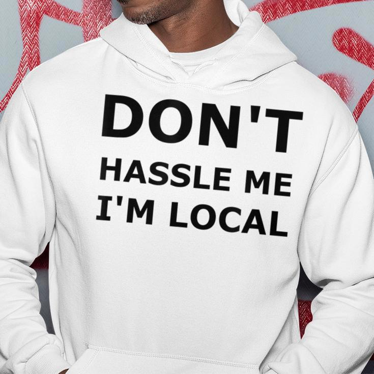 Don't Hassle Me I'm Local What About Bob Hoodie Unique Gifts