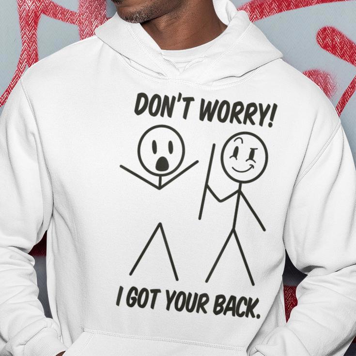 Don't Worry I Got Your Back Stick Man Graphic Pun Joke Hoodie Unique Gifts