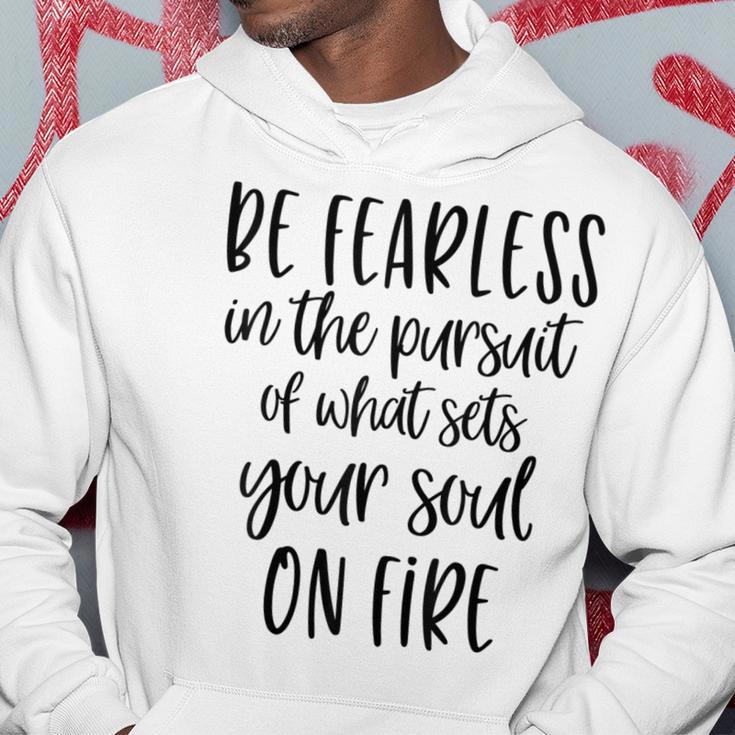 Be Fearless Wholesome Family Positive Hoodie Unique Gifts