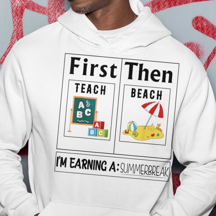 First Teach Then Beach Teachers End Of School Summer Break Hoodie Unique Gifts