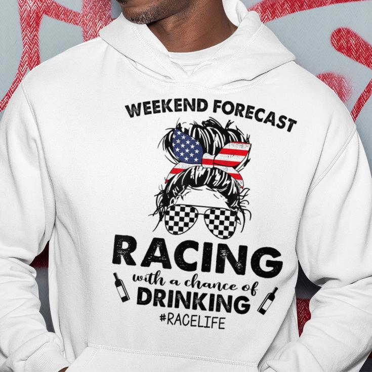 Weekend Forecast Racing With A Chance Of Drinking- Racelife Hoodie Unique Gifts