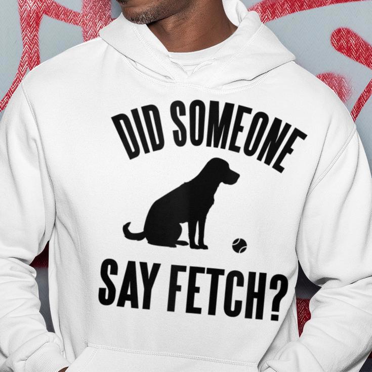 Lab Did Someone Say Fetch Cute Dog Hoodie Unique Gifts