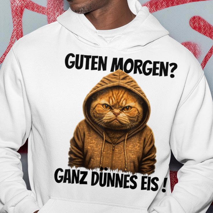 Saying Guten Morgen Ganz Thin Eis Cat White Hoodie Lustige Geschenke