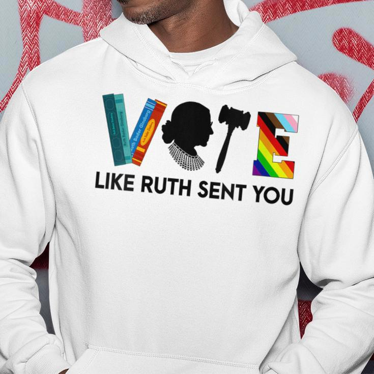 Vote Like Ruth Sent You Feminists Lgbt Apparel Hoodie Funny Gifts