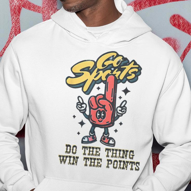 Go Sports Do The Things Win The Points Hooray Sports Hoodie Personalized Gifts