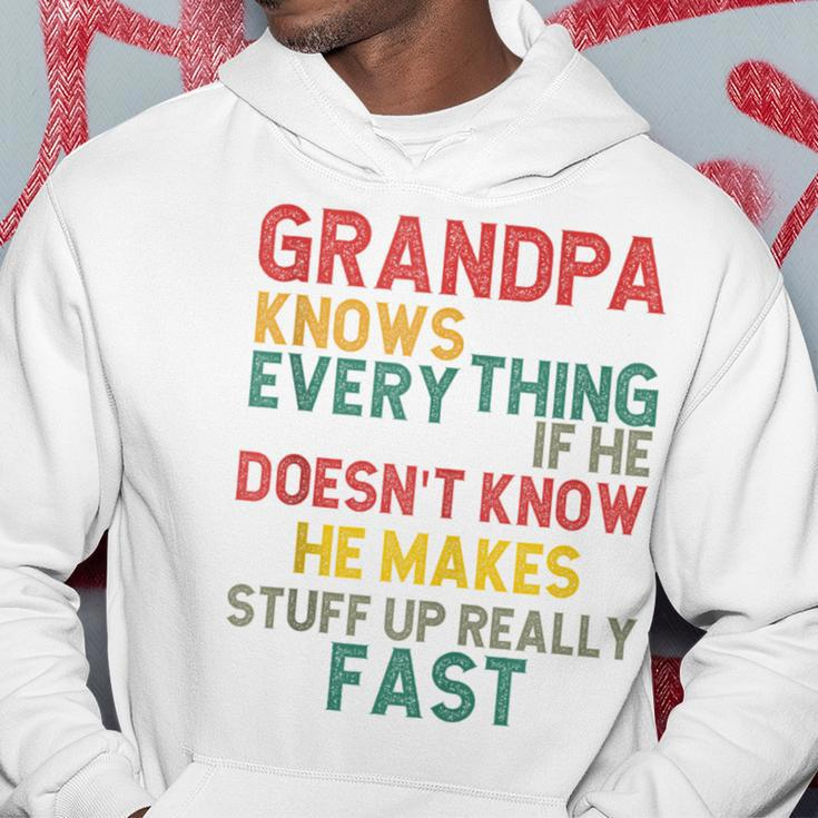 Grandpa Knows Everything Grandpa Fathers Day For Men Hoodie Funny Gifts
