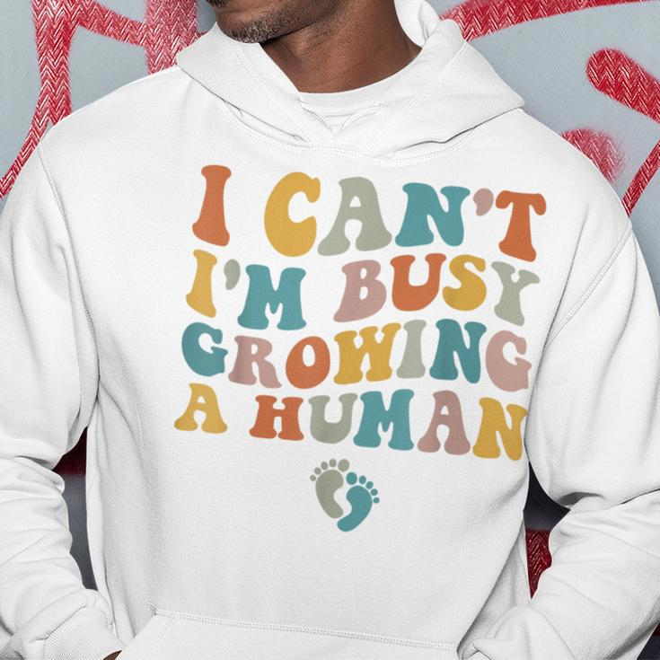 Groovy I Can't I'm Busy Growing A Human For Pregnant Women Hoodie Personalized Gifts