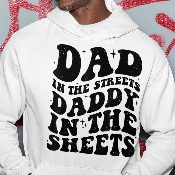 Groovy Dad In The Streets Daddy In The Sheets Father’S Day Hoodie Funny Gifts