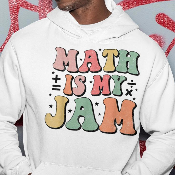 Groovy Math Is My Jam First Day Back To School Math Teachers Hoodie Funny Gifts