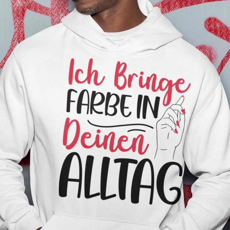 Ich Bringe Farbe In Deinen Alltag Maler Papa Lackierer Kapuzenpullover Lustige Geschenke