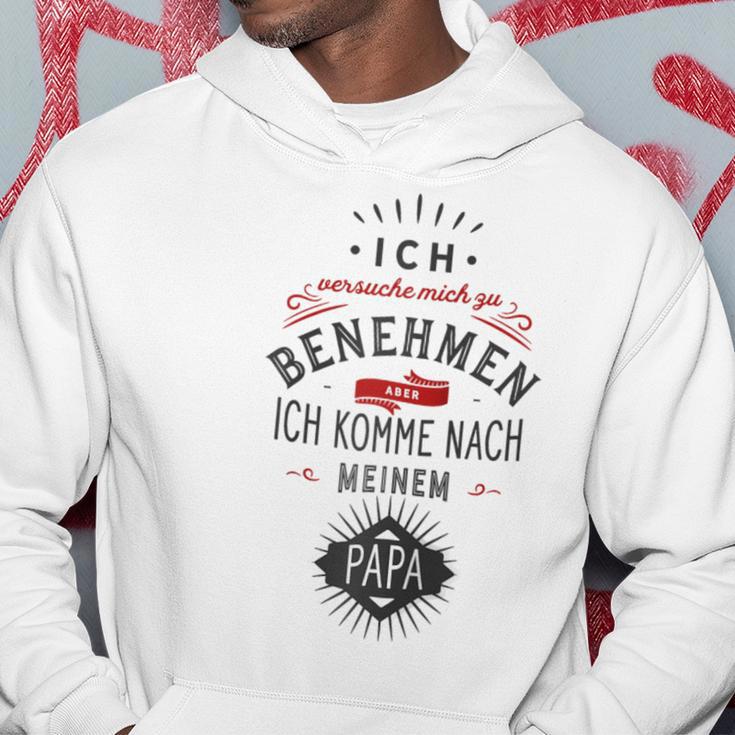 Ichersuche Mich Zu Benehmen Aber Ich Komme Nach Papa Fun Raglan Kapuzenpullover Lustige Geschenke