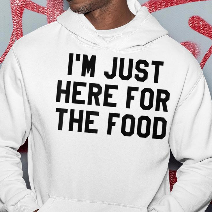 I'm Just Here For The Food Travel For Food Lover Hoodie Unique Gifts