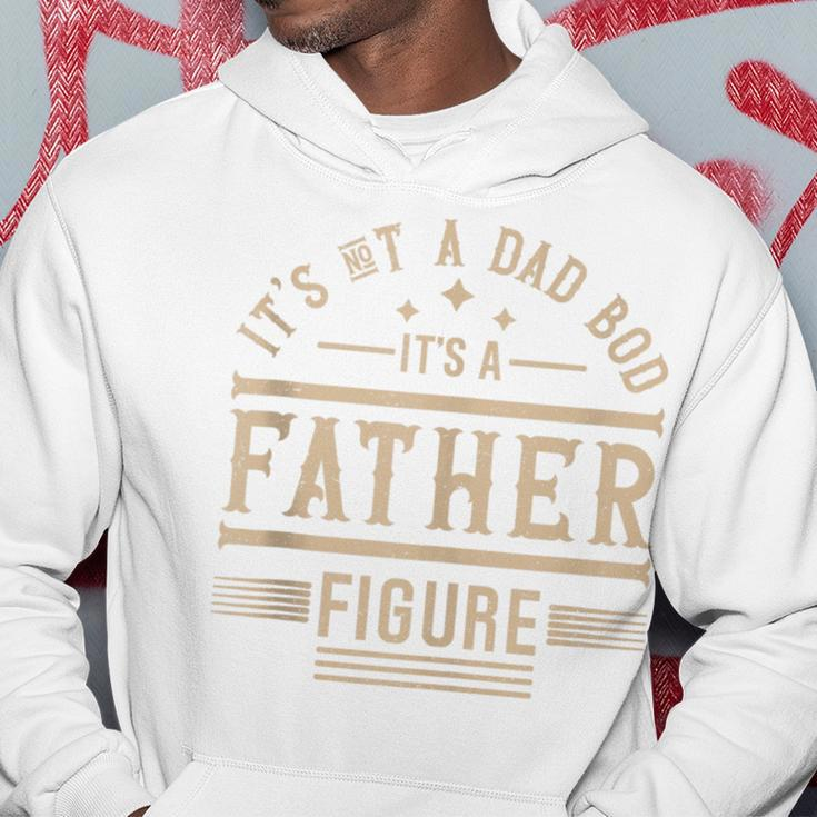 It's Not A Dad Bod It's A Father Figure Father’S Day Hoodie Funny Gifts