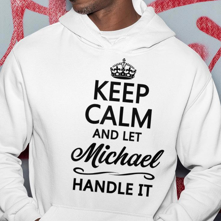 Keep Calm And Let Michael Handle It Name Hoodie Funny Gifts