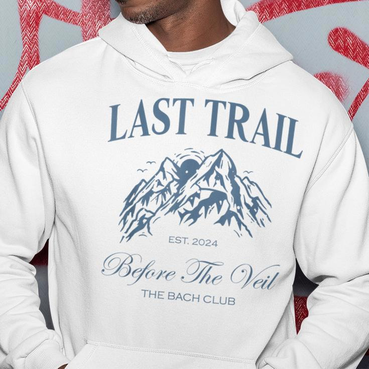 Last Trail Before The Veil Bachelorette Party Hiking Bridal Hoodie Unique Gifts