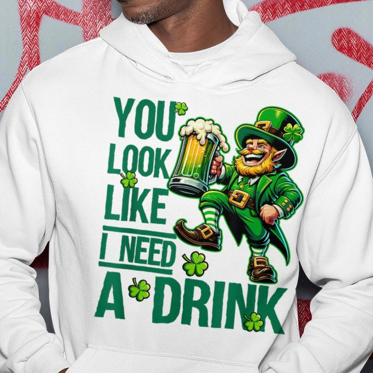 You Look Like I Need A Drink Beer St Patrick's Day Hoodie Funny Gifts
