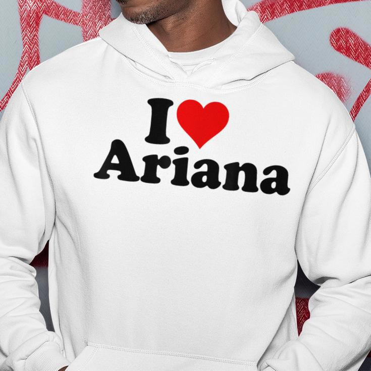 I Love Ariana Hoodie Lustige Geschenke