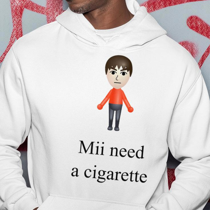 Mii Need A Cigarette Hoodie Funny Gifts