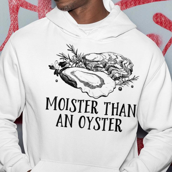 Moister Than An Oyster Adult Humor Shellfish Shucker Hoodie Unique Gifts