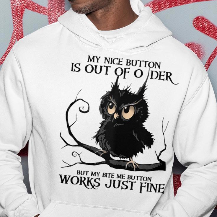 My Nice Button Is Out Of Order But My Bite Button Hoodie Unique Gifts