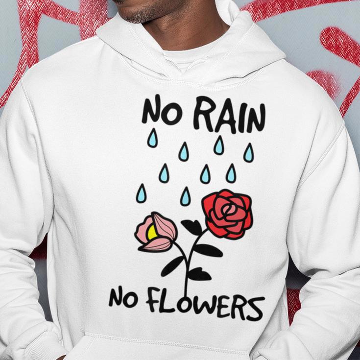 No Rain No Flowers Graphic Hoodie Unique Gifts