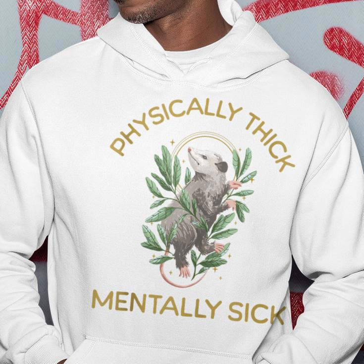 Physically Thick Mentally Sick Hoodie Unique Gifts