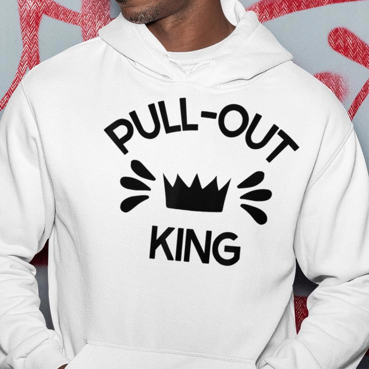 Pull Out King Inappropriate Adult Humor Novelty Hoodie Unique Gifts