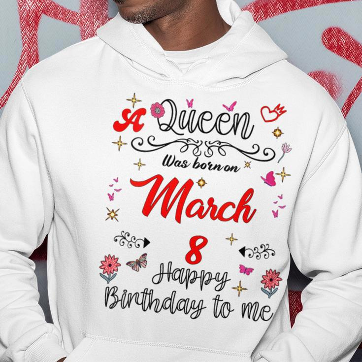 A Queen Was Born On March 8 March 8Th Birthday Hoodie Personalized Gifts