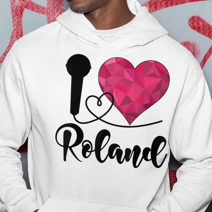 Roland I Love Roland I Love Roland Hoodie Lustige Geschenke