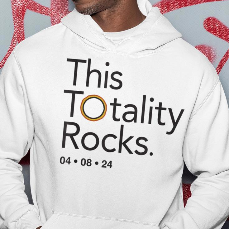 This Totality Rocks 2024 Total Solar Eclipse Totality Hoodie Unique Gifts
