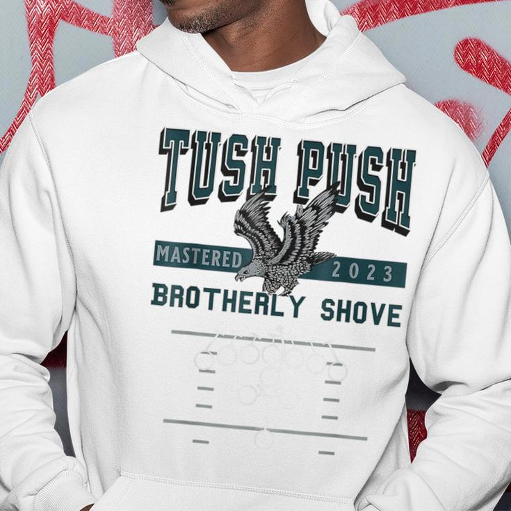 The Tush Push Eagles Brotherly Shove Hoodie Funny Gifts