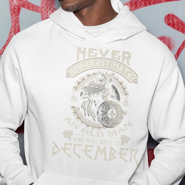 Never Underestimate Old Man Born In December Birthday Hoodie Unique Gifts