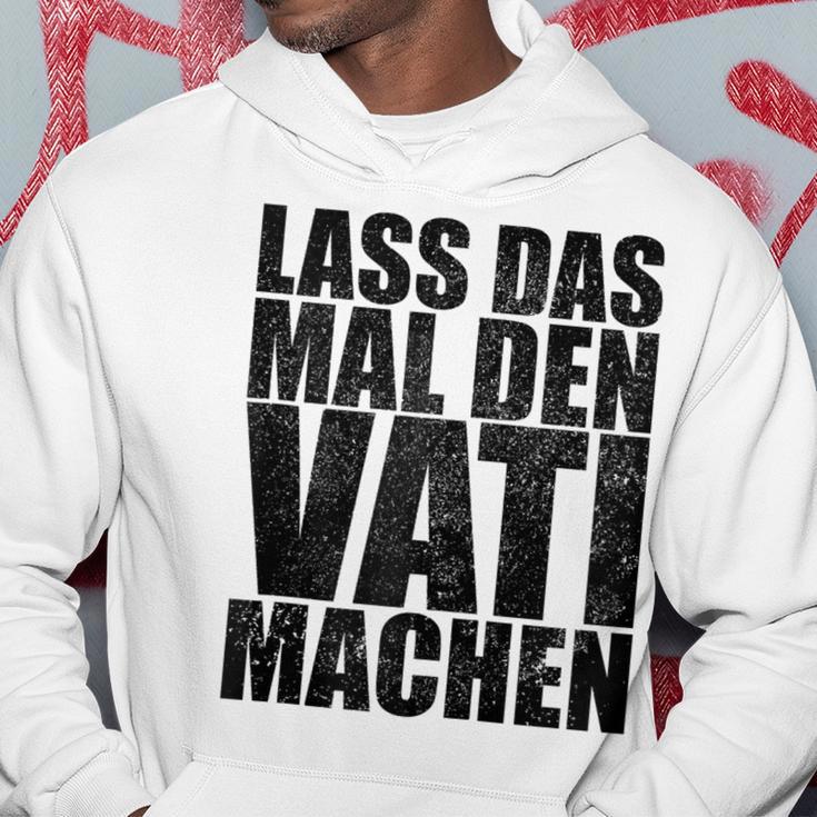 Vatertag Papa Lass Das Mal Denati Machen Retro Spruch Kapuzenjacke Kapuzenpullover Lustige Geschenke