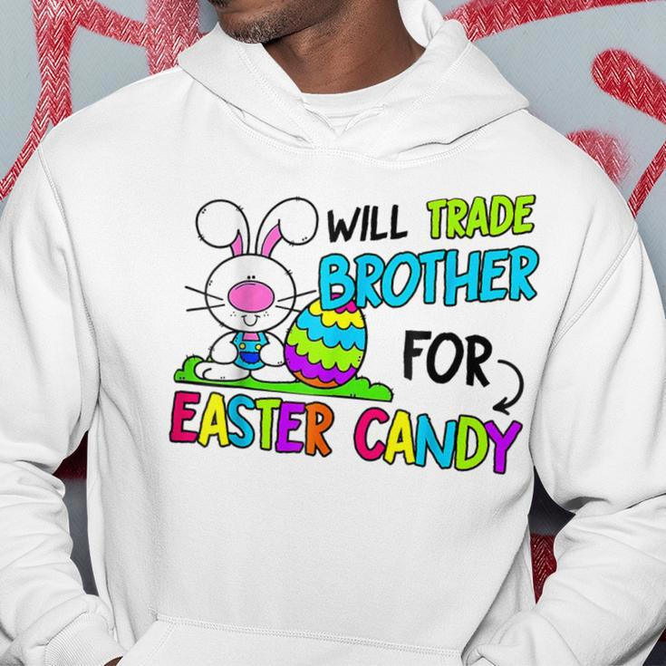 Will Trade Brother For Easter Candy For Sister Hoodie Unique Gifts