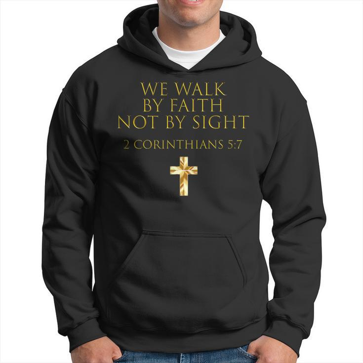 2 Corinthians 57 Bible Verse We Walk By Faith Not By Sight Hoodie