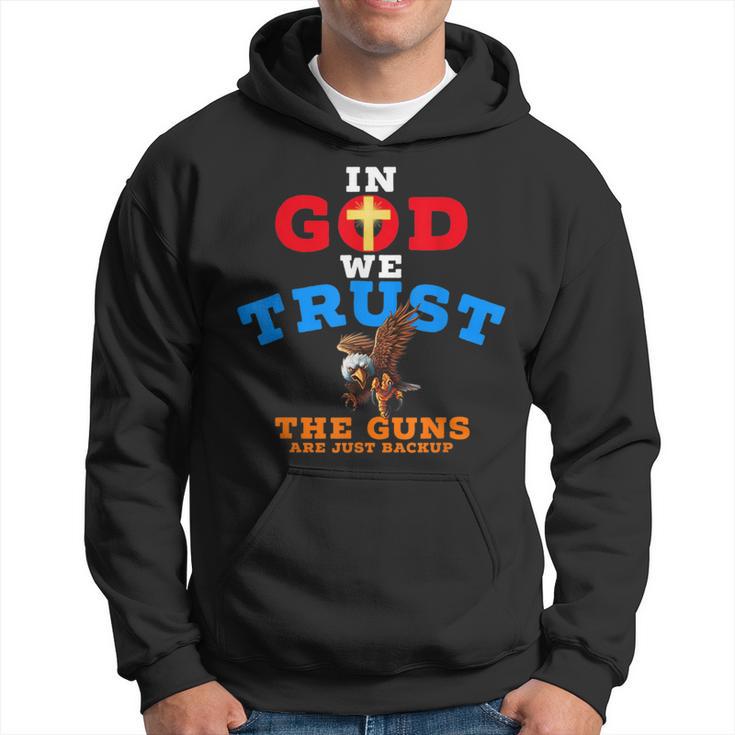 2Nd Amendment In God We Trust The Guns Are Backup Hoodie