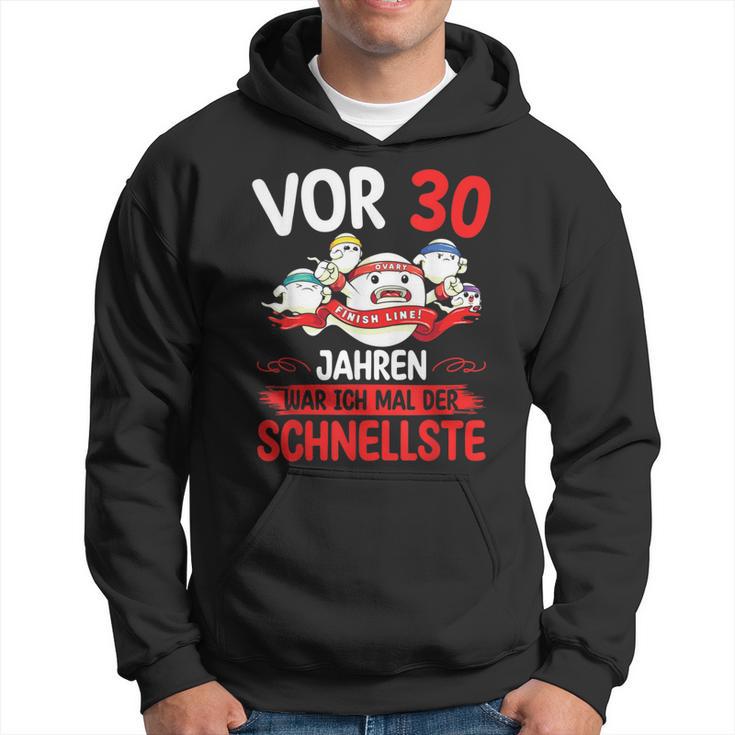 30 Years War Ich Mal Der Fastelste A Zum 30 Hoodie