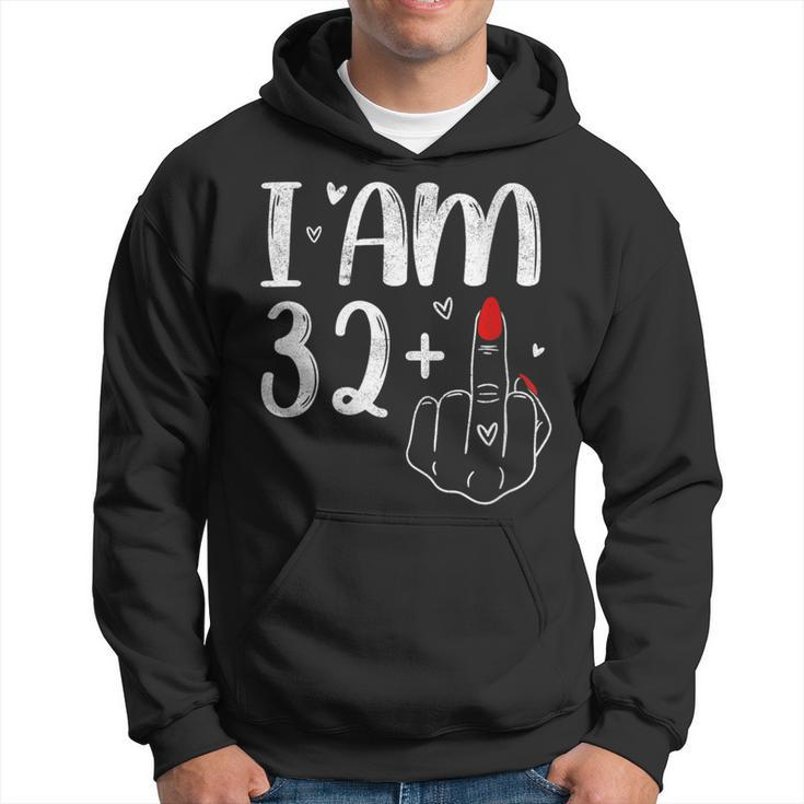 I Am 32 Plus 1 Middle Finger For A 33Th Birthday For Women Hoodie