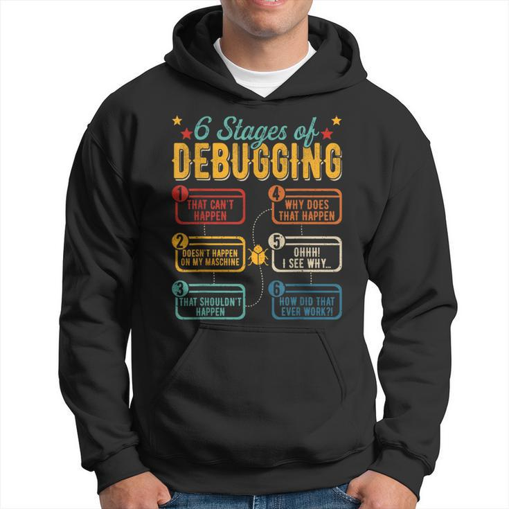 6 Stages Of Debugging Programming Computer Science Hoodie