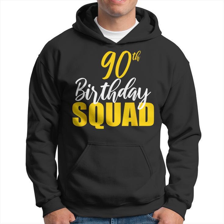 90Th Happy Birthday Squad Party Bday Family Group Reunion Hoodie