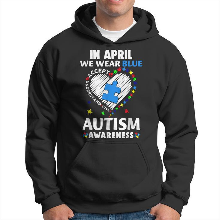 Accept Understand In April We Wear Blue Autism Awareness Hoodie