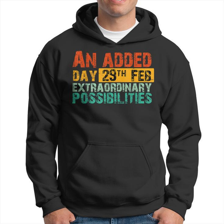 An Added Day Leap Year Birthday 2024 February 29Th Retro Hoodie