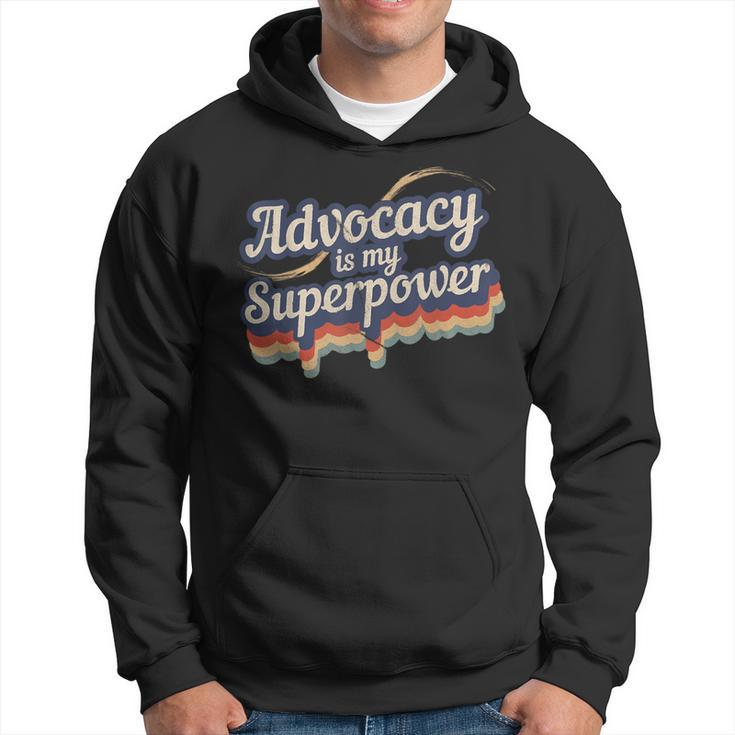 Advocacy Is My Superpower Advocacy Hoodie
