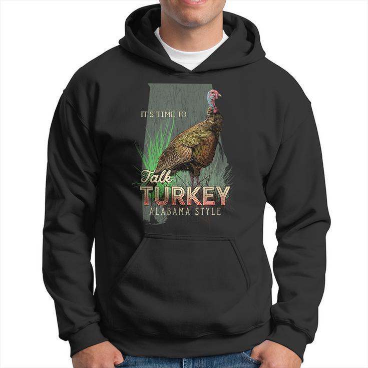 Alabama Turkey Hunting Time To Talk Turkey Hoodie