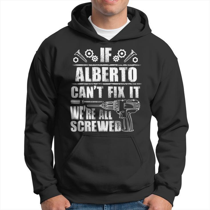 Alberto Name Fix It Birthday Personalized Dad Hoodie