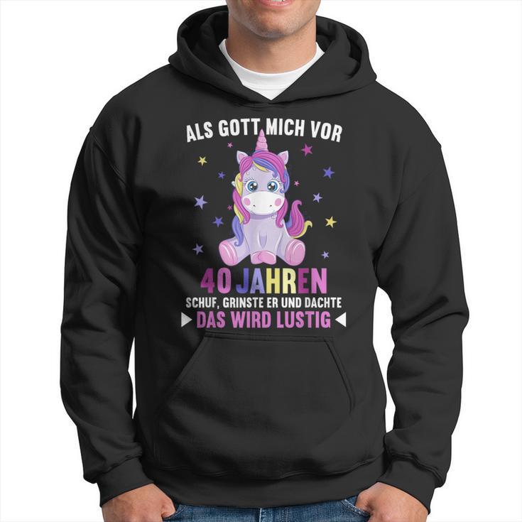 Als Gott Michor 40 Jahren Schuf Denker Er 40Th Geburtstag German L Hoodie