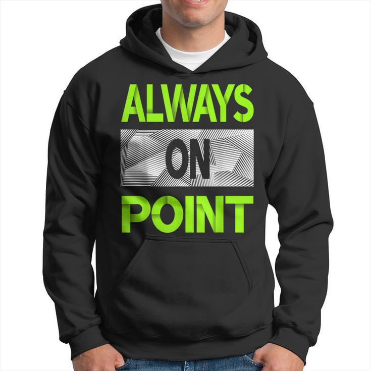 Always On Point Green Color Graphic Hoodie