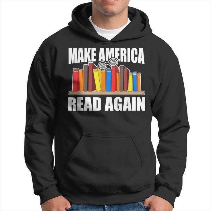 Make America Read Again Book Lovers Novel Reading Hoodie